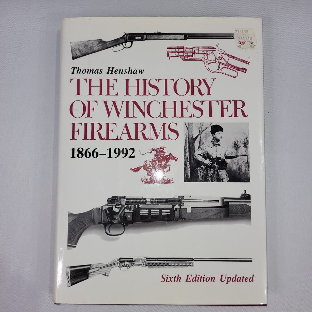 The History of Winchester Firearms Vintage 1993 Hardcover Book by Thomas Henshaw
